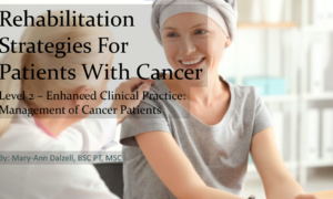 Cover for Rehabilitation Strategies for patients with cancer level 2 - Enhanced Clinical Practice: Management of cancer patients physiotherapy course