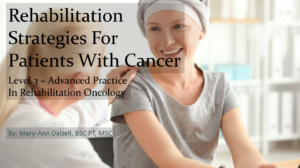 Cover for Rehabilitation Strategies for patients with cancer level 3 - Advanced practice in rahbilitation oncology physiotherapy course